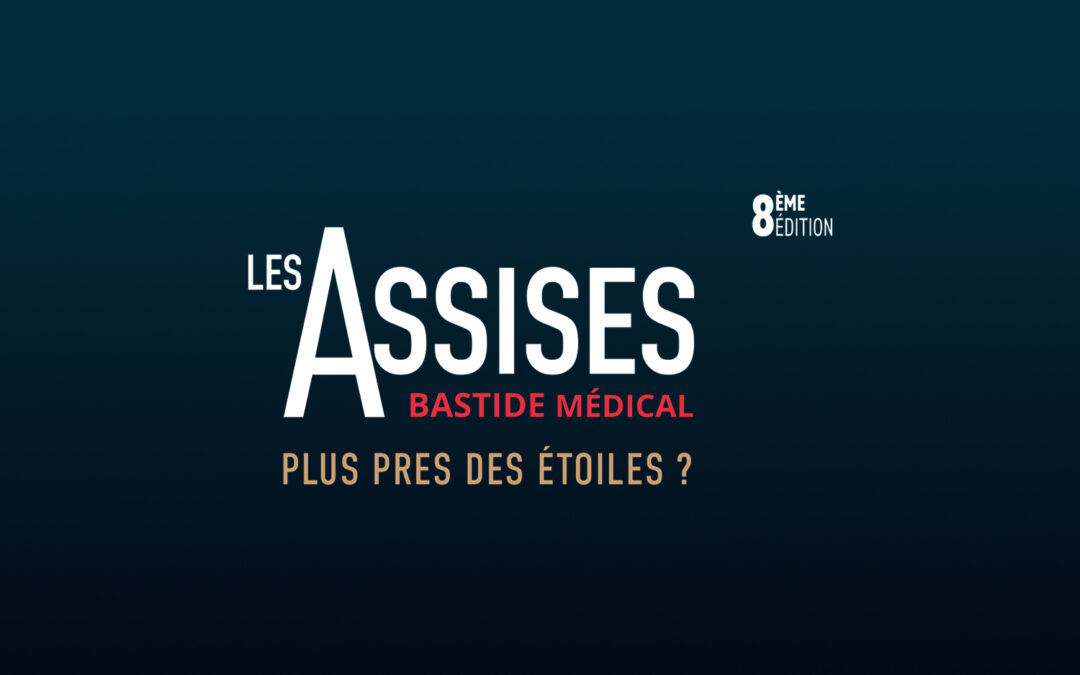 8ème Assises Bastide Médical – 2022